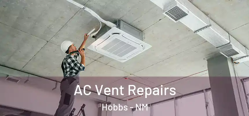  AC Vent Repairs Hobbs - NM