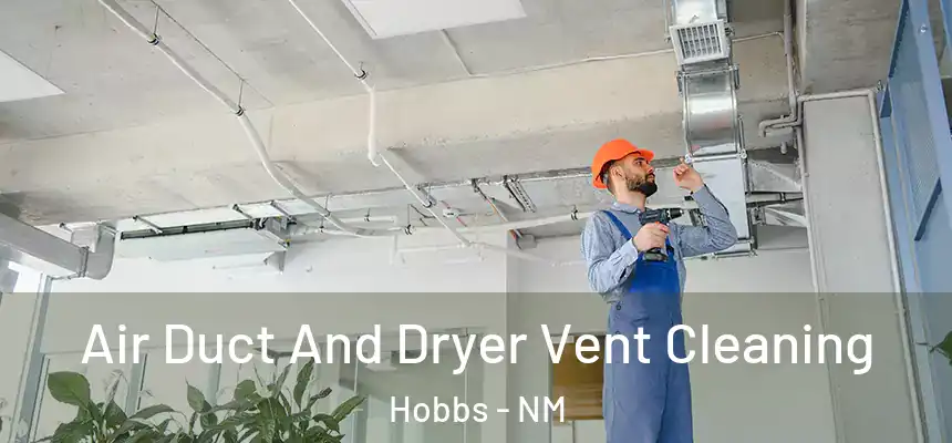 Air Duct And Dryer Vent Cleaning Hobbs - NM