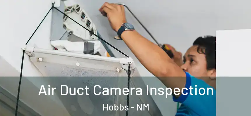 Air Duct Camera Inspection Hobbs - NM
