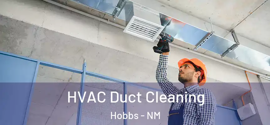 HVAC Duct Cleaning Hobbs - NM