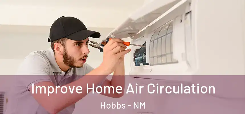  Improve Home Air Circulation Hobbs - NM