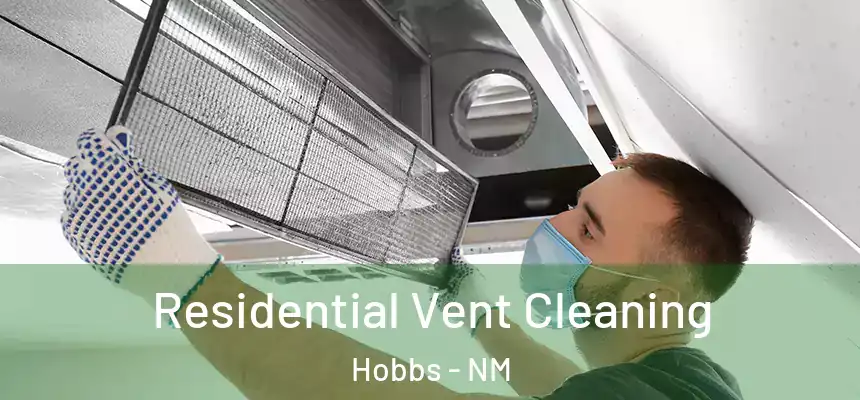  Residential Vent Cleaning Hobbs - NM